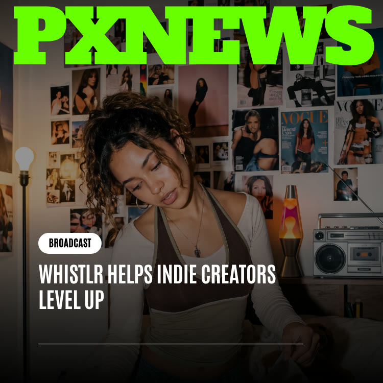 Whistlr Helps Indie Creators Level Up